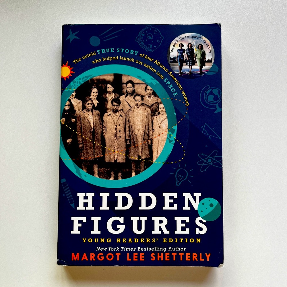 Hidden Figures, by: Margot Lee Shetterly